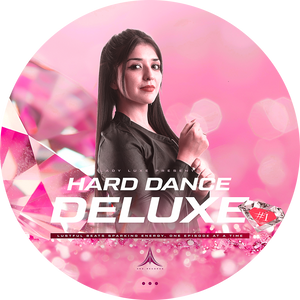 Lady Luxe pres. Hard Dance DeLuxe | First Episode Here!