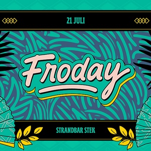 Froday Zomerfeesten | Strandbar Stek | 21 juli